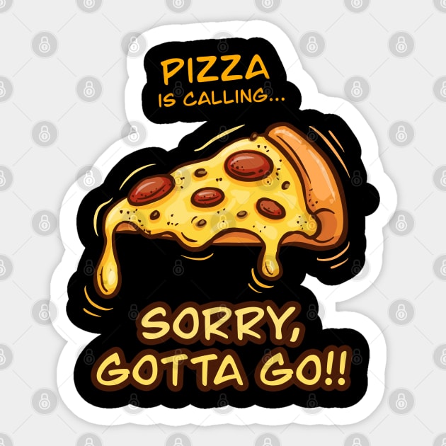 Pizza is Calling... Sorry Gotta Go Funny Foodie Sticker by Irene Koh Studio